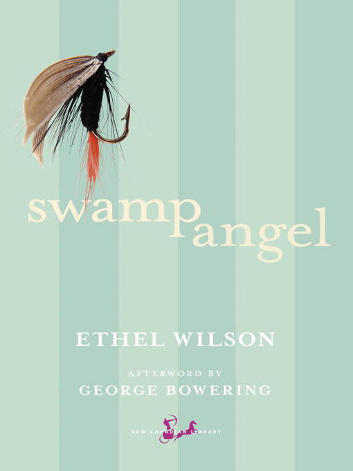 Détails du titre pour Swamp Angel par Ethel Wilson - Disponible